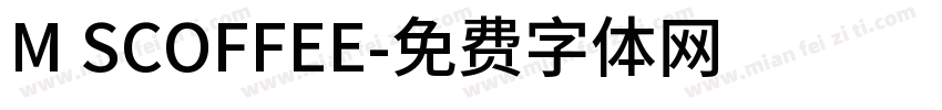 M SCOFFEE字体转换